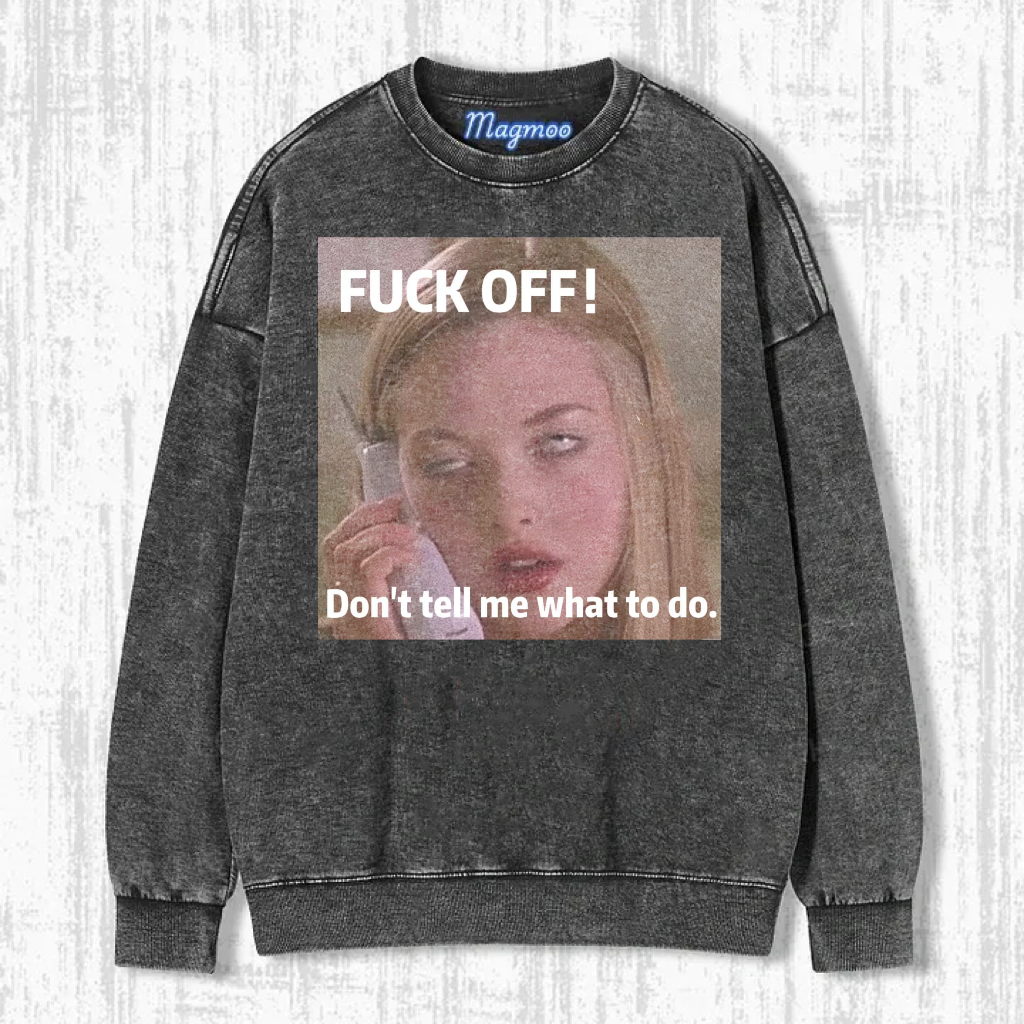 Don't tell me what to do T-Shirt