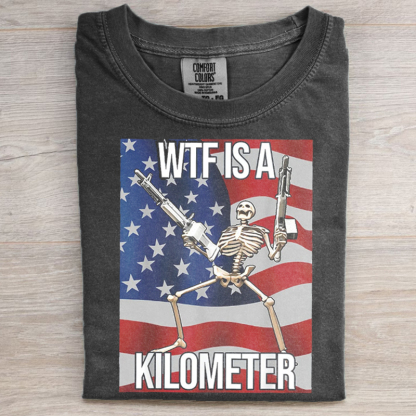 WTF Is A Kilometer Meme T-Shirt-Magmoo