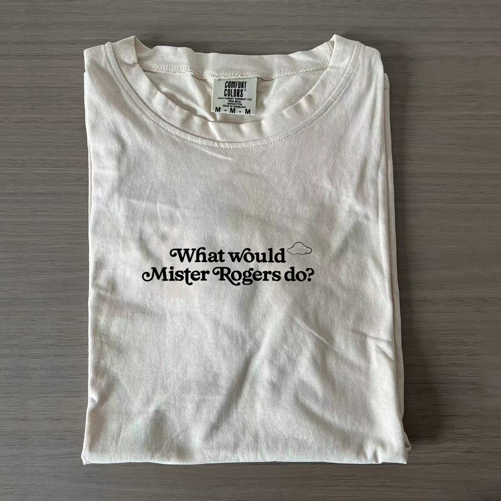 Comfort Colors Inspirational Mister Rogers T-shirt