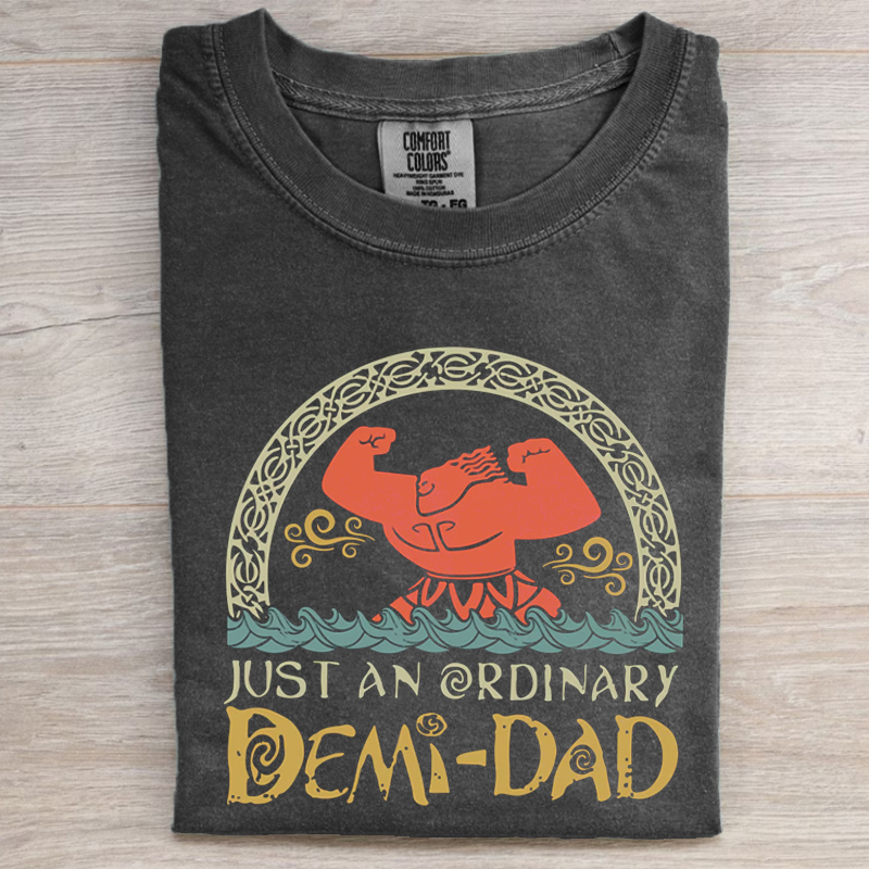 Just An Ordinary Demi Dad T-shirt-Magmoo