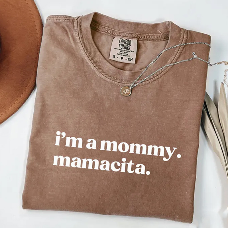 I'm a Mommy Mamacita T-shirt-Magmoo