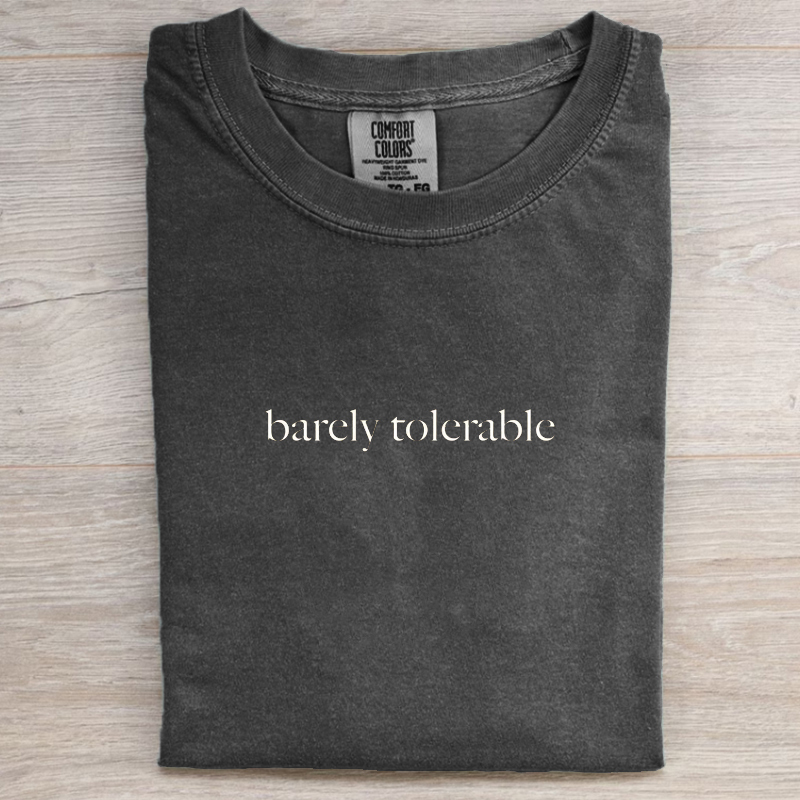 Comfort Colors Barely Tolerable T-shirt-Magmoo