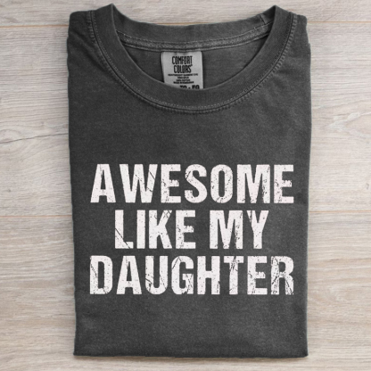 Awesome Like My Daughter Trendy T-shirt-Magmoo