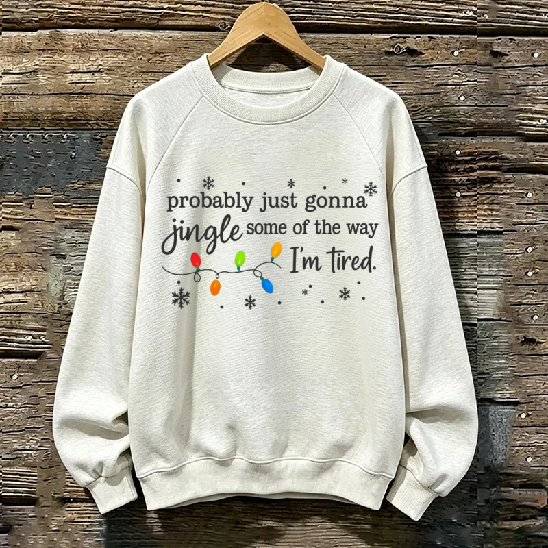 Magmoo Probably Just Gonna Jingle Some Of The Way I'm Tired Christmas Sweatshirt
