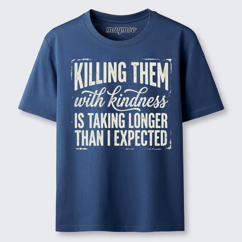 Magmoo Killing Them With Kindness Classic T-shirt