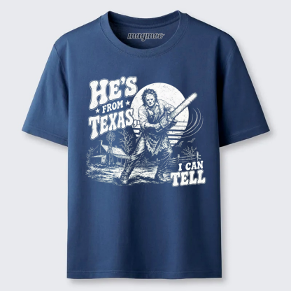 Magmoo He's From Texas I Can Tell Classic T-shirt
