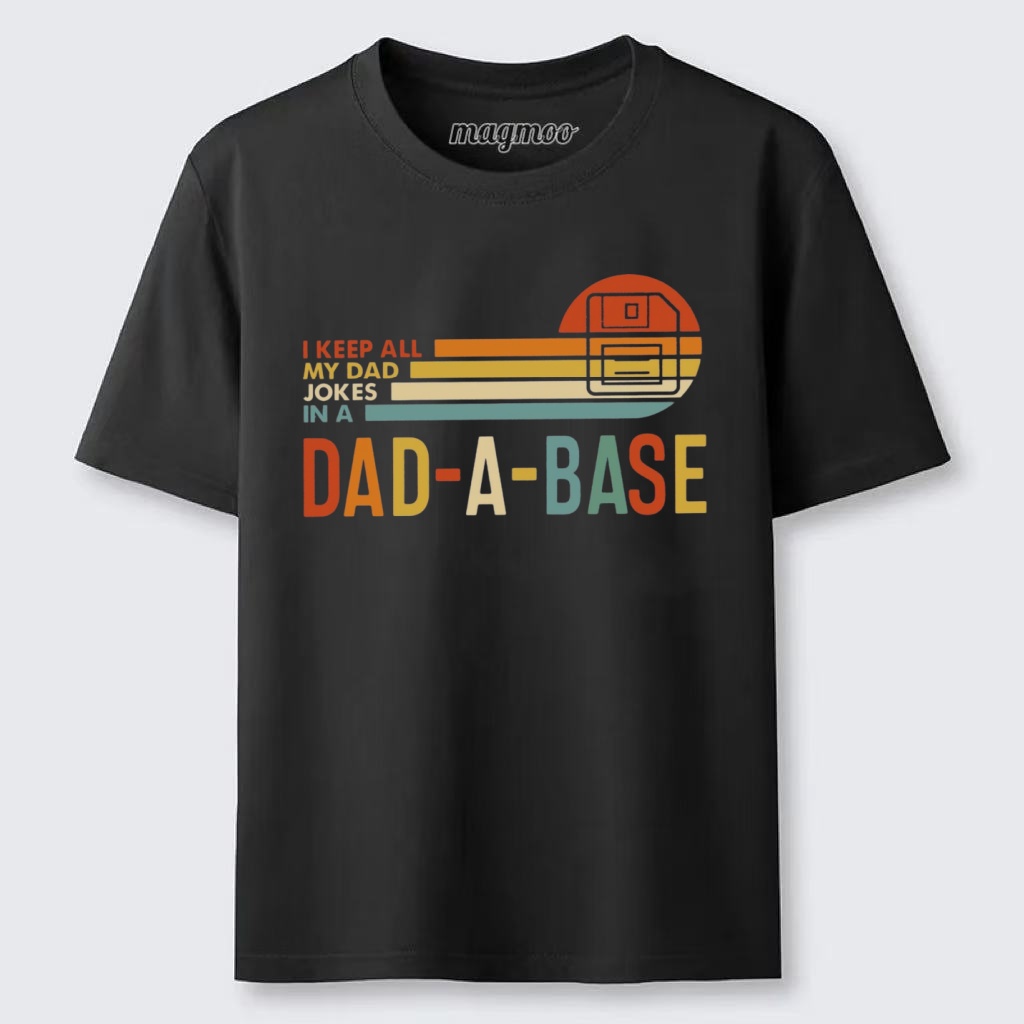 Magmoo I Keep All My Dad Jokes In A Dad-a-base T-shirt