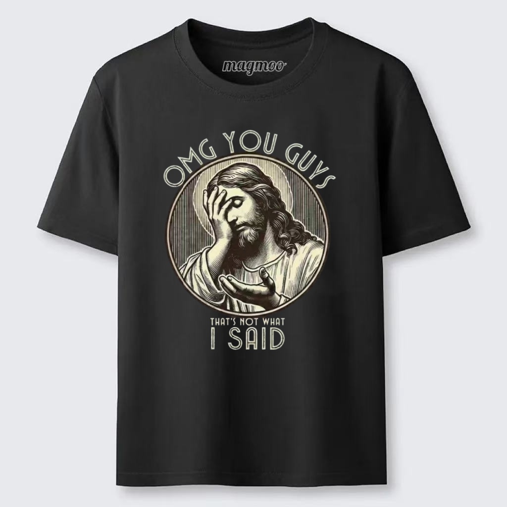 Magmoo OMG You Guys That's Not What I Said T-shirt