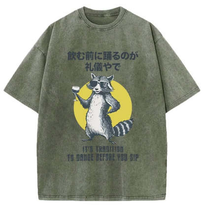 Magmoo It's Polite To Dance Before Drinking Washed T-Shirt