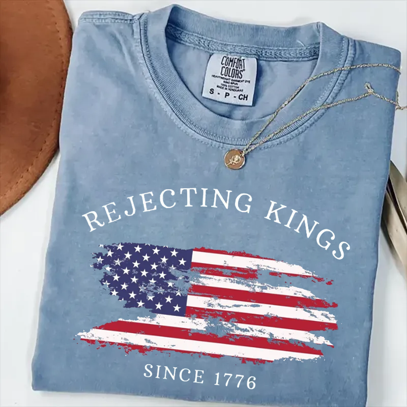 Rejecting Kings Since 1776 T-shirt-Magmoo