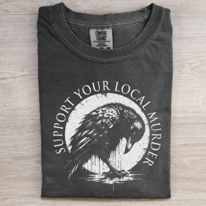Support Your Local Murder T-shirt-Magmoo