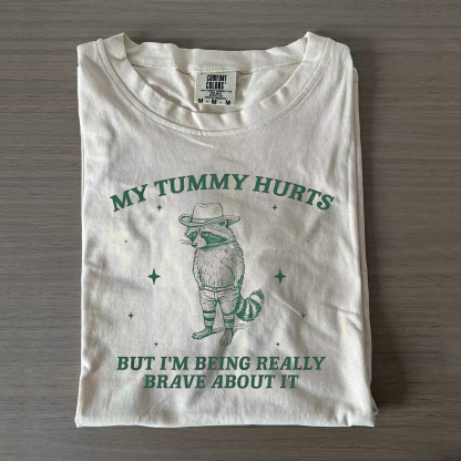 My Tummy Hurts But I'm Being Really Brave About It Vintage T-shirt-Magmoo