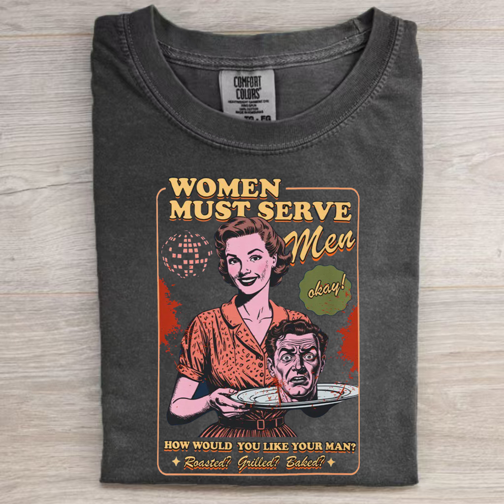 Women Must Serve Men T-shirt-Magmoo