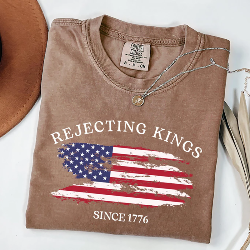 Rejecting Kings Since 1776 T-shirt-Magmoo