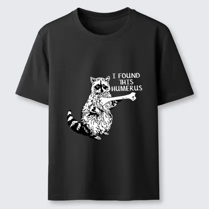 Magmoo Raccoon Found This Humerus Meme Classic T-Shirt