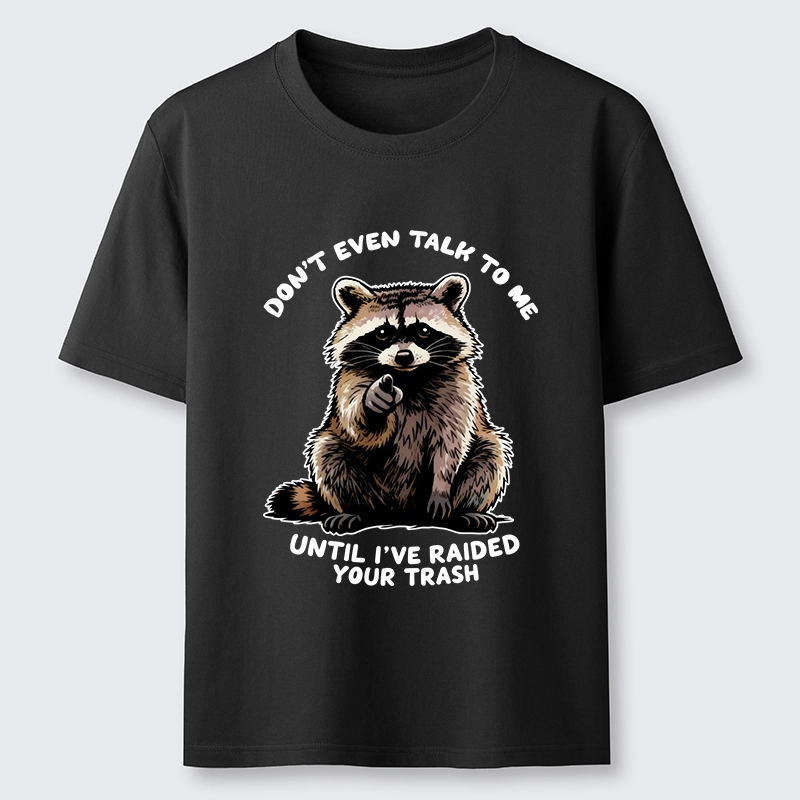 Magmoo Don't Talk To Me Raccoon Vibe Classic T-Shirt