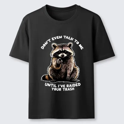 Magmoo Don't Talk To Me Raccoon Vibe Classic T-Shirt