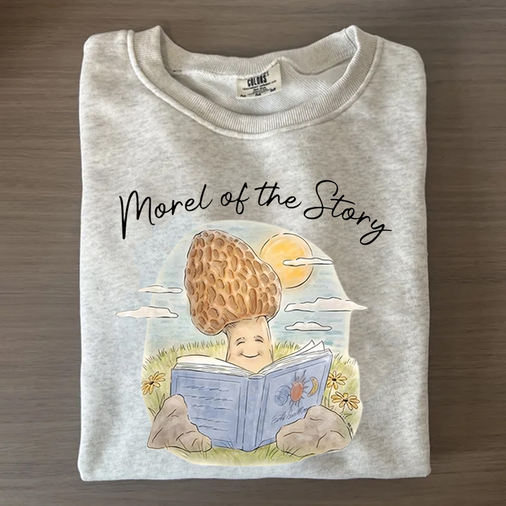 Morel of the Story Funny Mushroom T-shirt/Sweatshirt-Magmoo