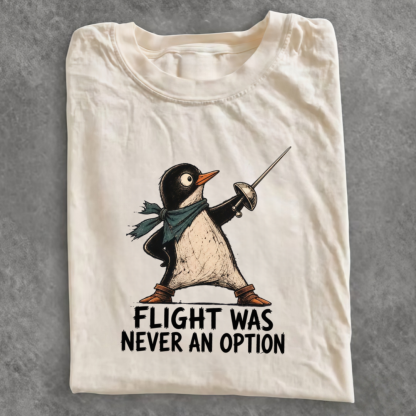 Magmoo Flight Was Never An Option Funny Penguin T-shirt