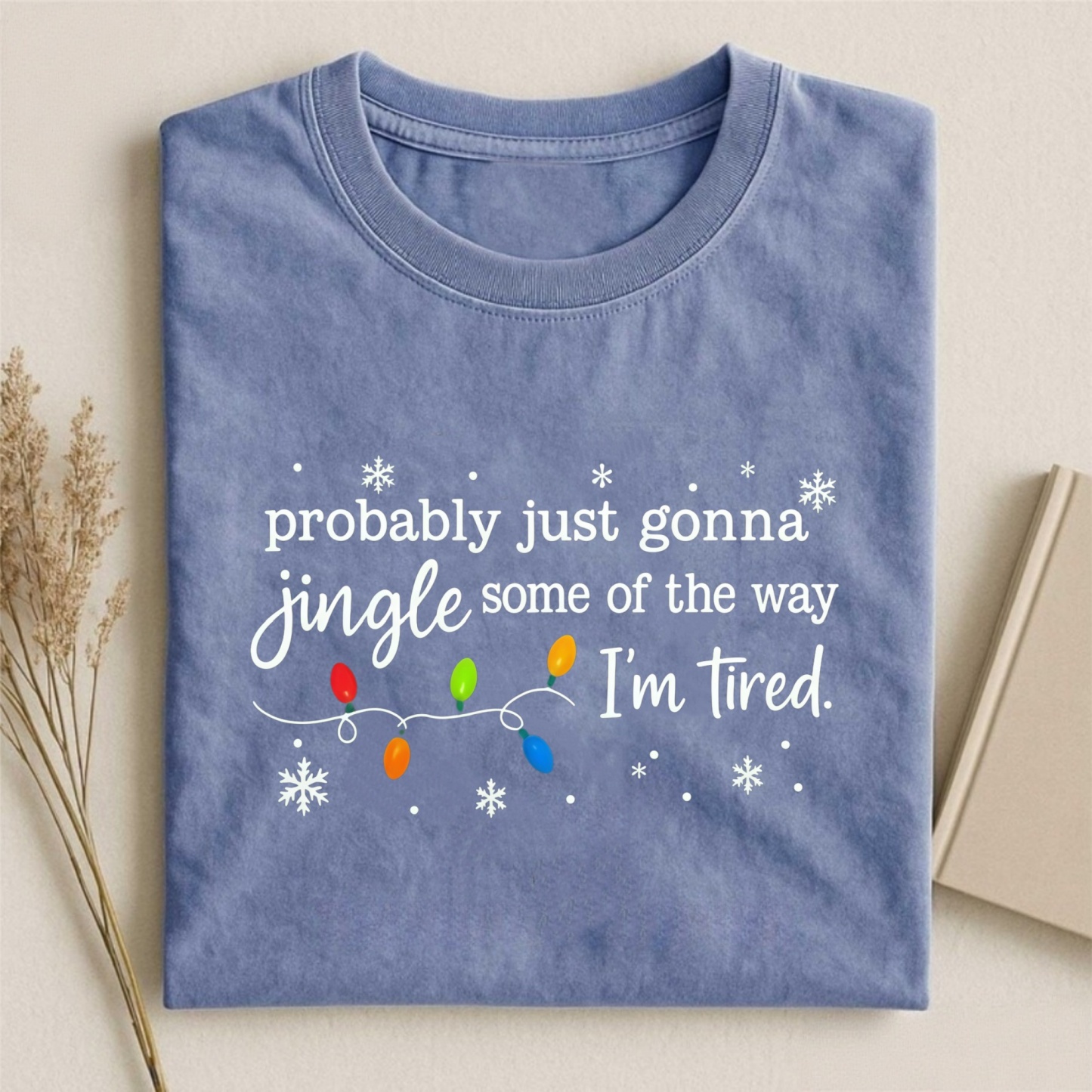 Magmoo Probably Just Gonna Jingle Some Of The Way I'm Tired Christmas T-shirt