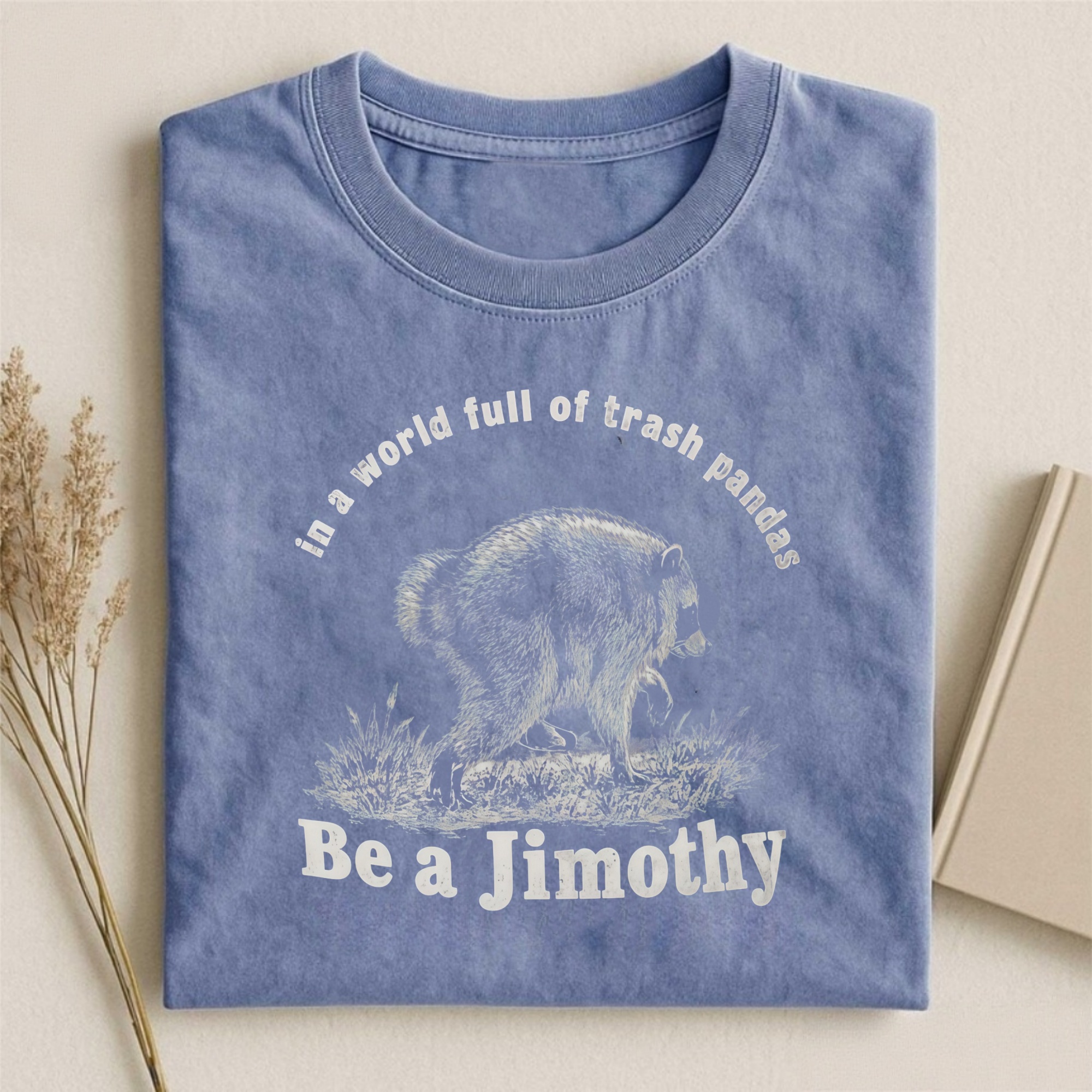 Magmoo Be A Jimothy Raccoon T-shirt