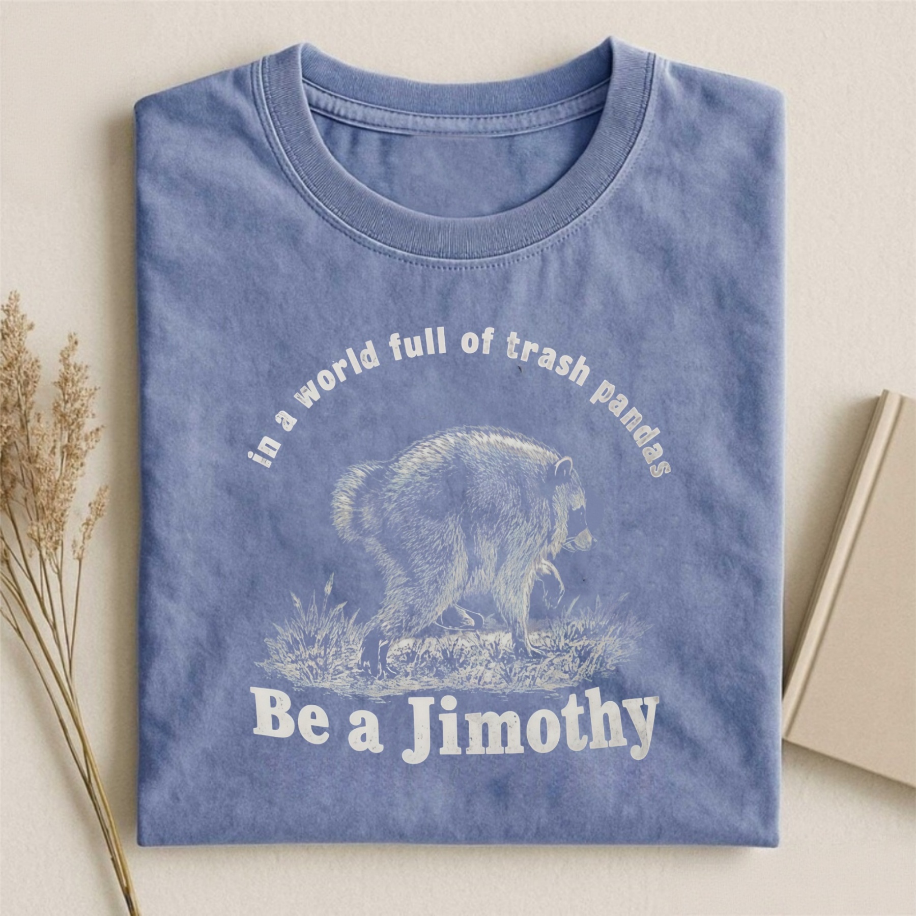 Magmoo Be A Jimothy Raccoon T-shirt