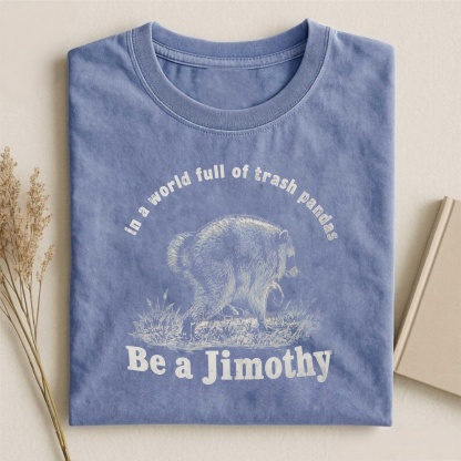 Magmoo Be A Jimothy Raccoon T-shirt