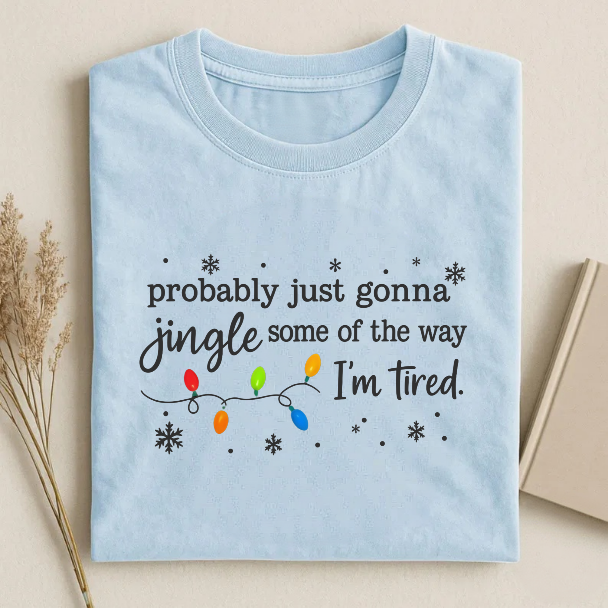 Magmoo Probably Just Gonna Jingle Some Of The Way I'm Tired Christmas T-shirt