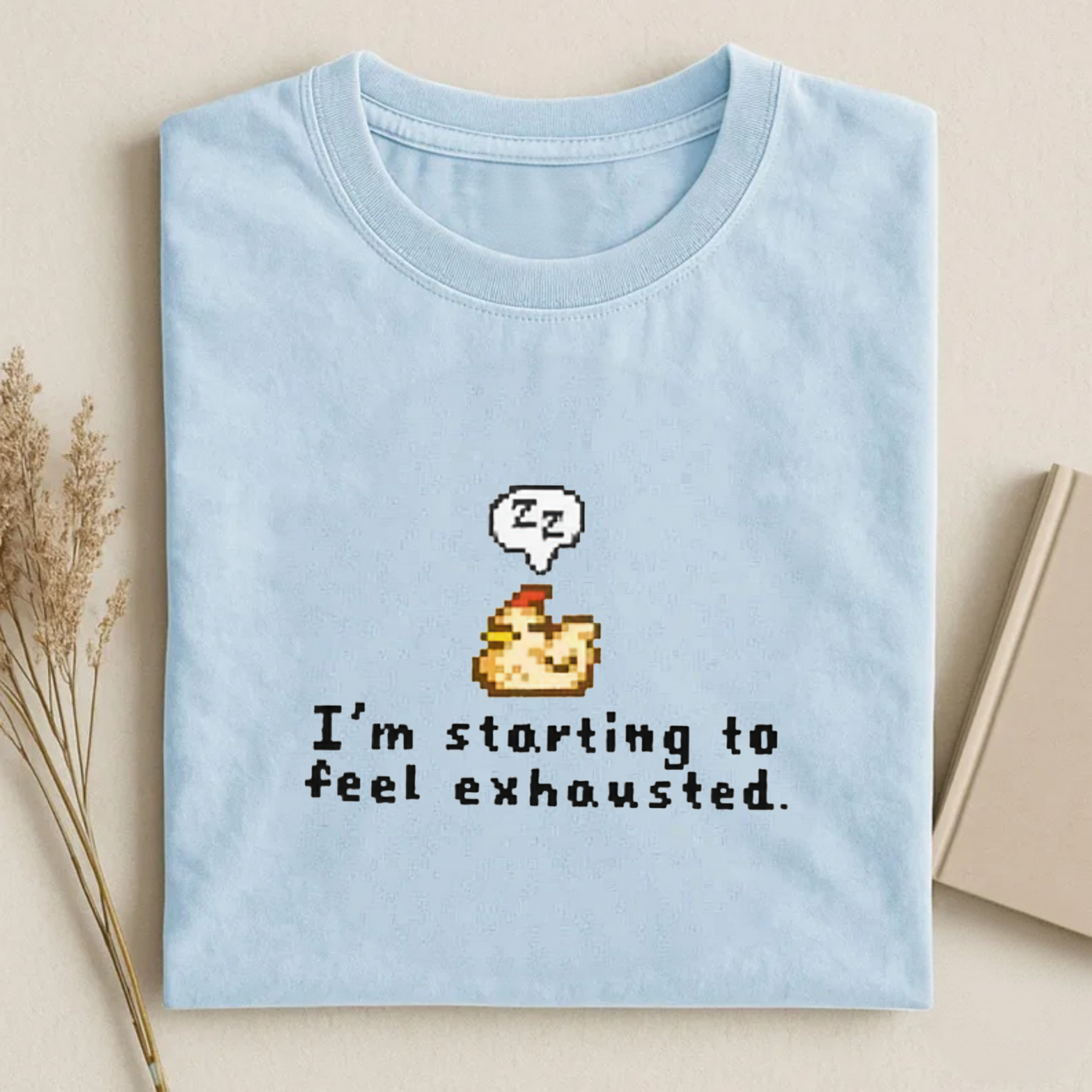 Magmoo I'm Starting To Feel Exhausted T-shirt