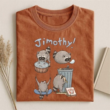 Magmoo Be A Jimothy Raccoon T-shirt