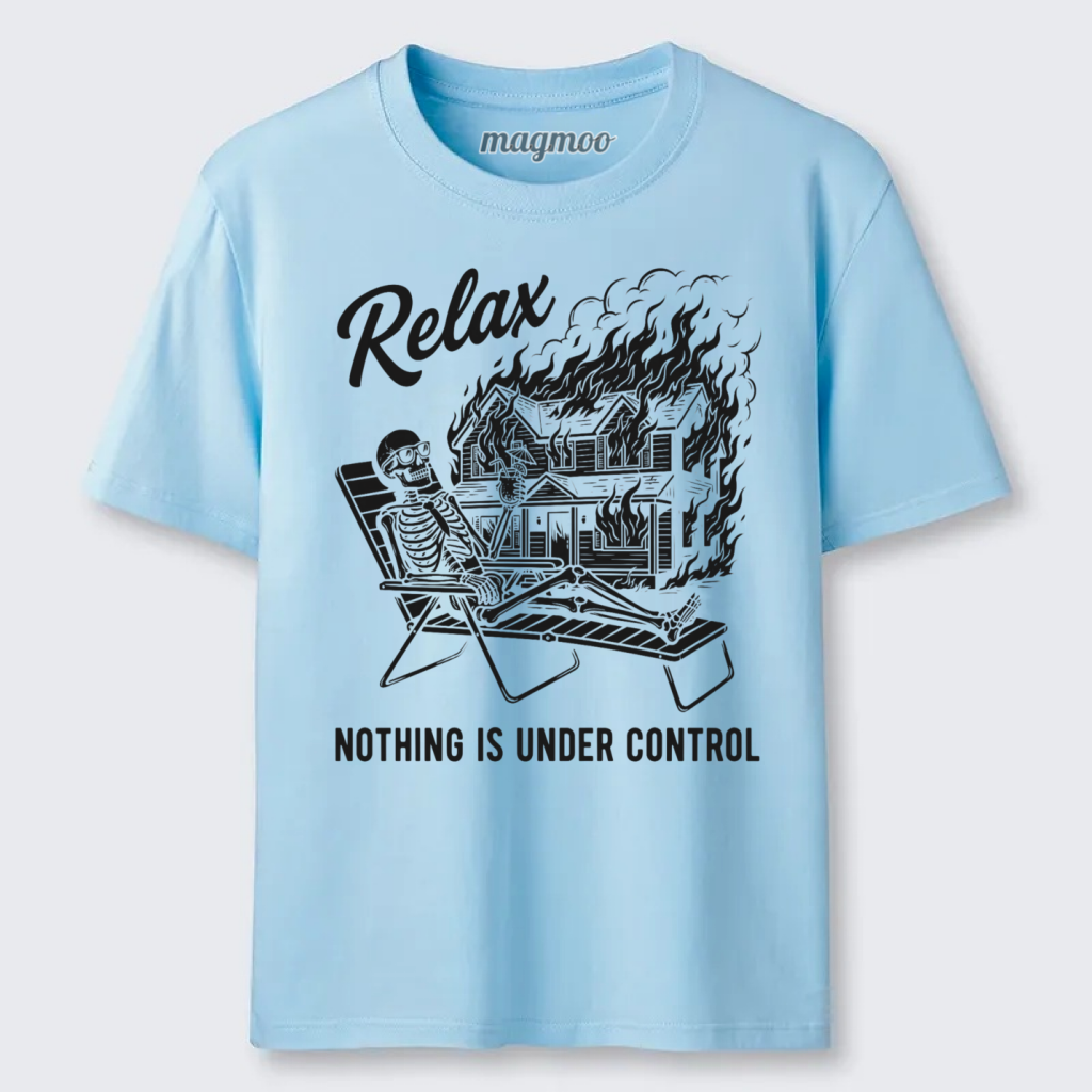 Magmoo Nothing is Under Control T-shirt