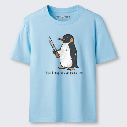 Magmoo Flight Was Never An Option T-shirt