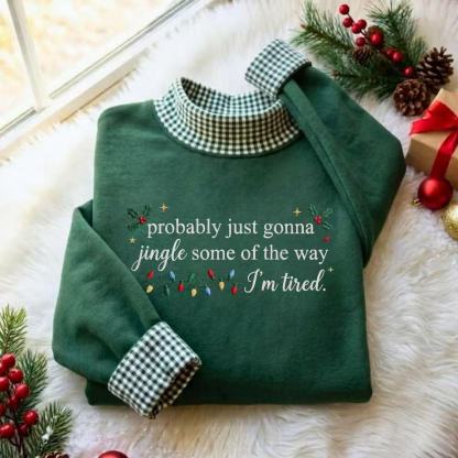 Funny Tired Jingle Christmas Gingham Mockneck Sweatshirt