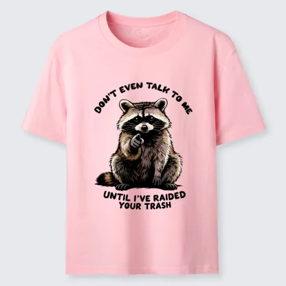 Magmoo Don't Talk To Me Raccoon Vibe Classic T-Shirt