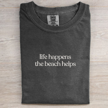 Comfort Colors Life Happens The Beach Helps T-shirt-Magmoo