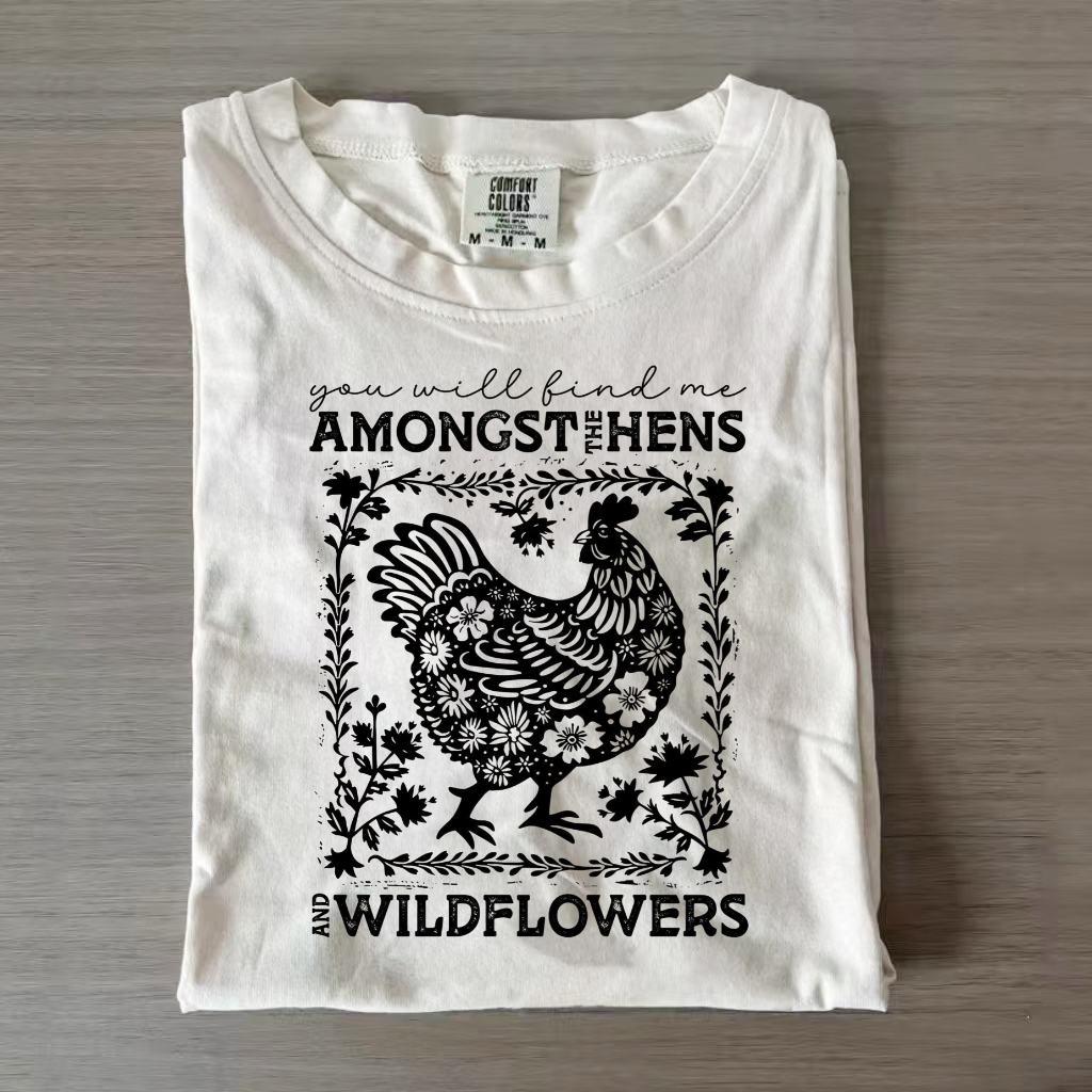 You Will Find Me Amongst The Hens And Wildflowers T-shirt-Magmoo