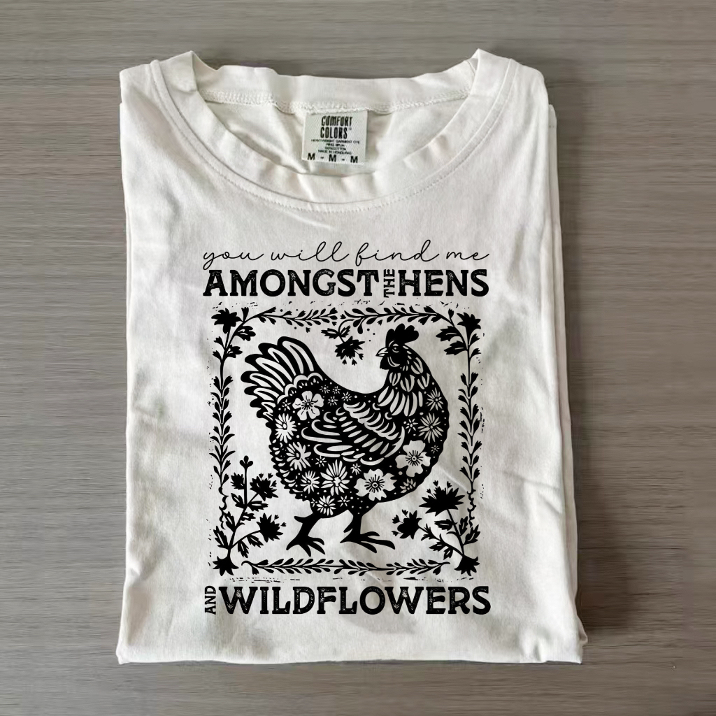 You Will Find Me Amongst The Hens And Wildflowers T-shirt-Magmoo
