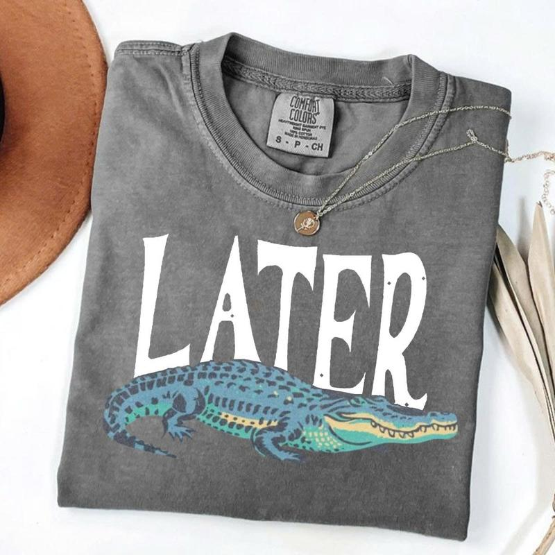 Funny Later Alligator T-Shirt