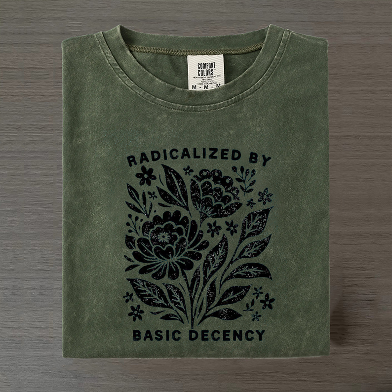 Radicalized by Basic Decency T-shirt-Magmoo