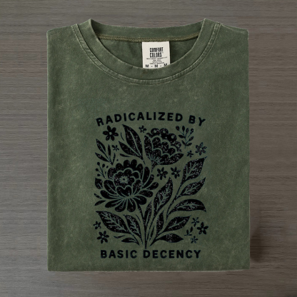 Radicalized by Basic Decency T-shirt-Magmoo