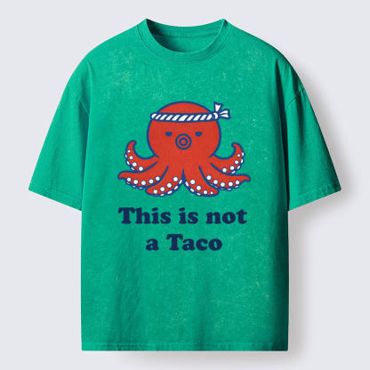 Magmoo This Is Not A Taco Washed T-Shirt