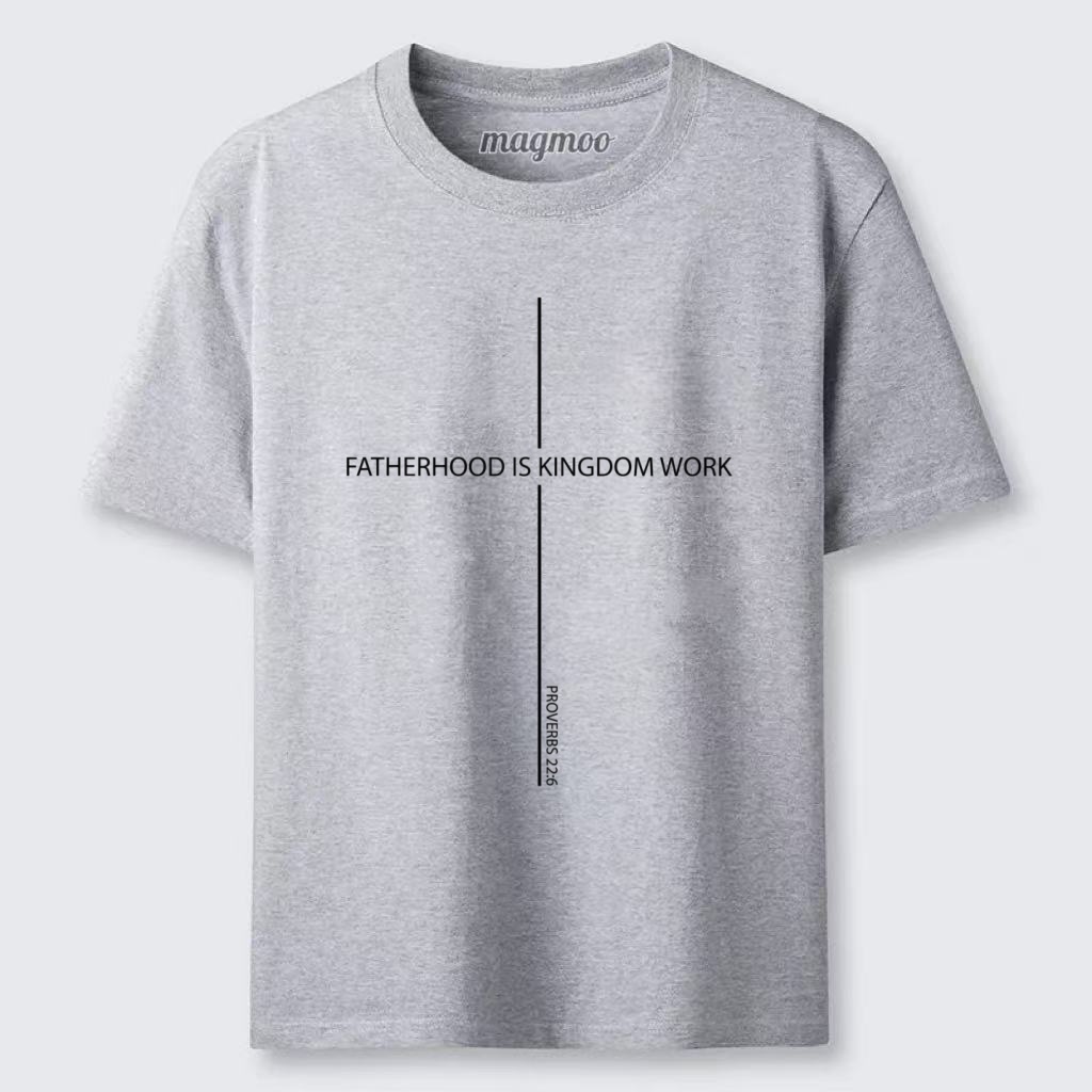 Magmoo Fatherhood Is Kingdom Work T-shirt