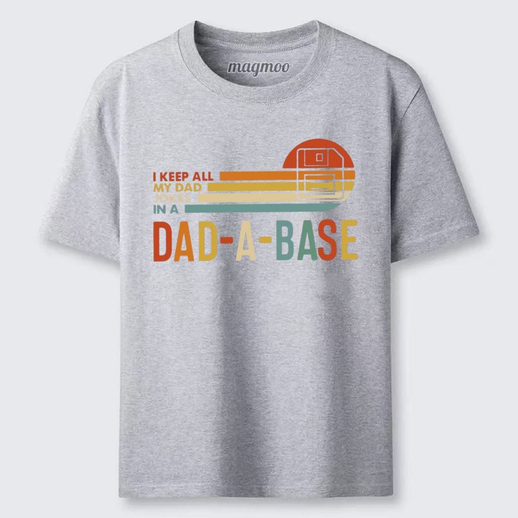 Magmoo I Keep All My Dad Jokes In A Dad-a-base T-shirt