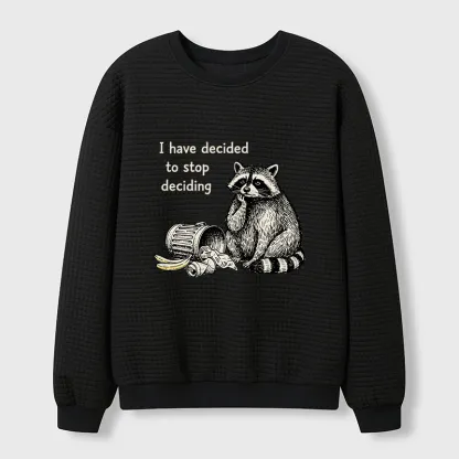 Magmoo Raccoon Stops Making Choices Waffle Sweatshirt