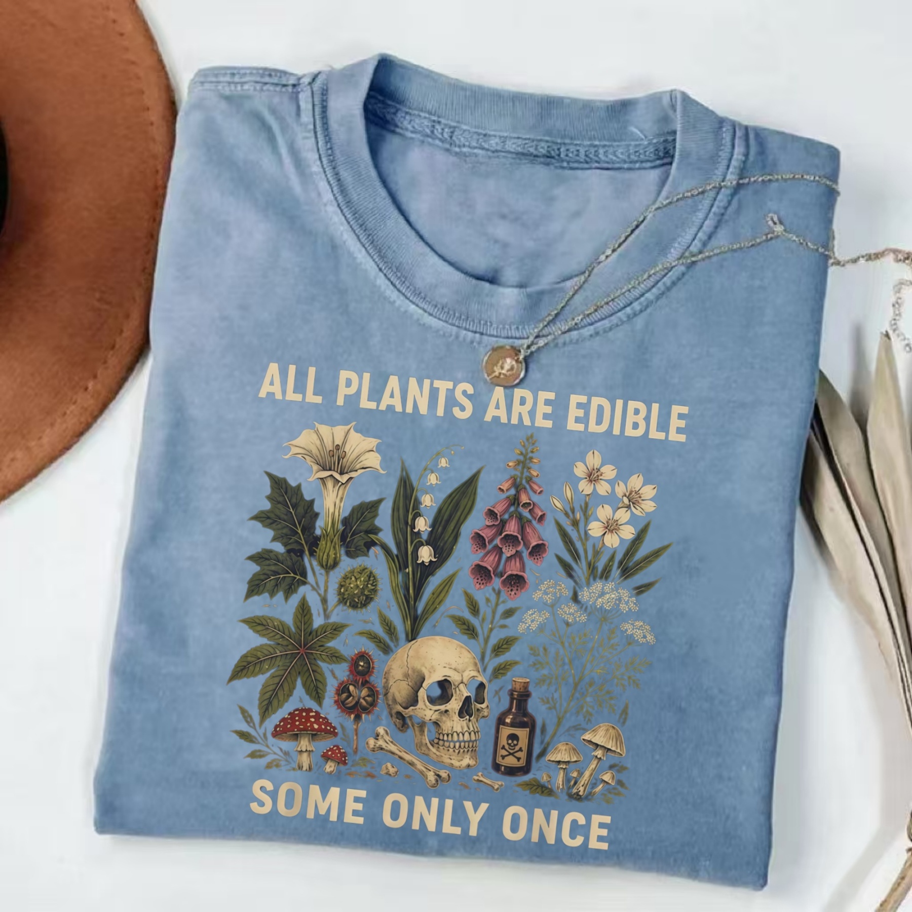 Magmoo All Plants Are Edible Some Only Once T-shirt