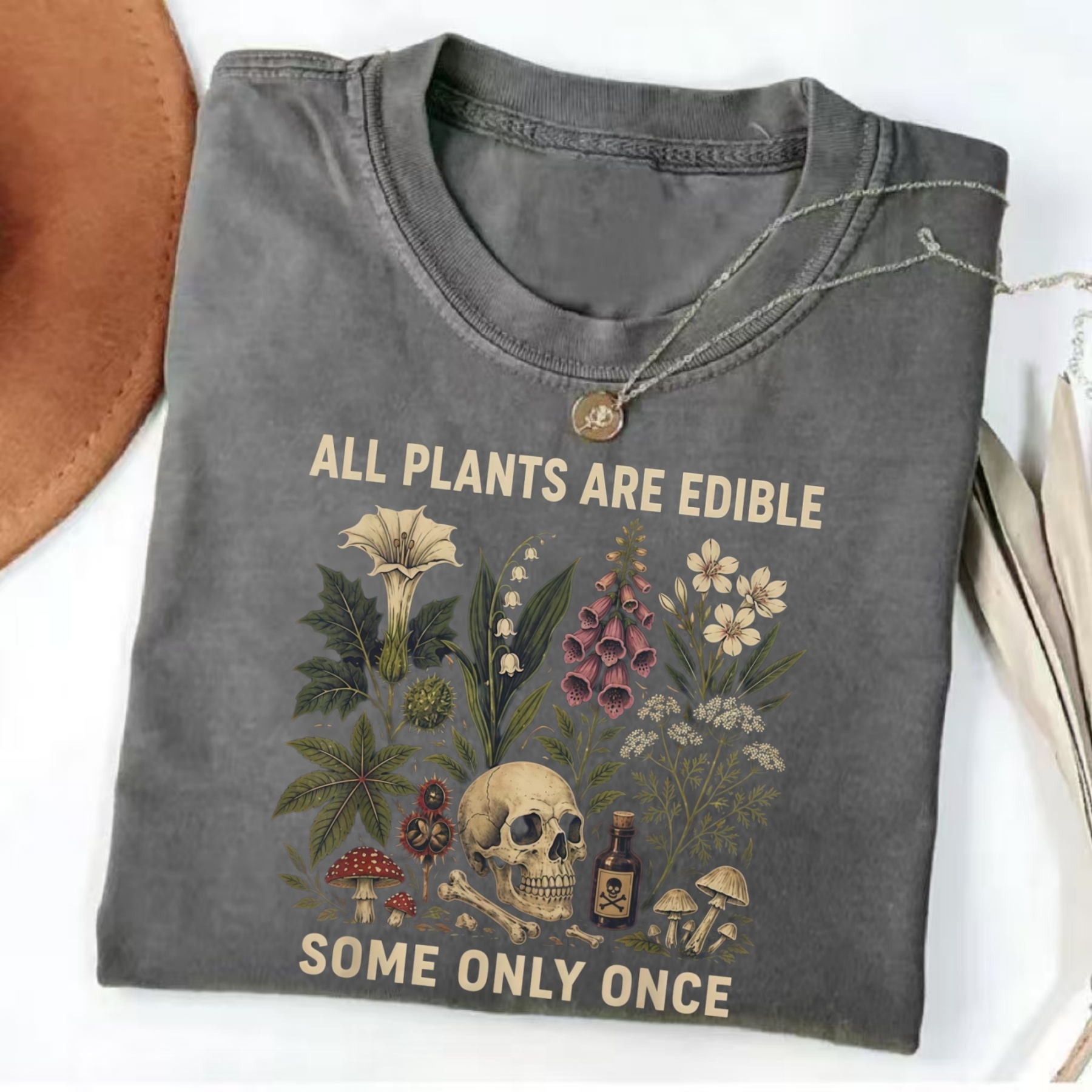 Magmoo All Plants Are Edible Some Only Once T-shirt