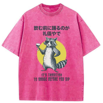 Magmoo It's Polite To Dance Before Drinking Washed T-Shirt