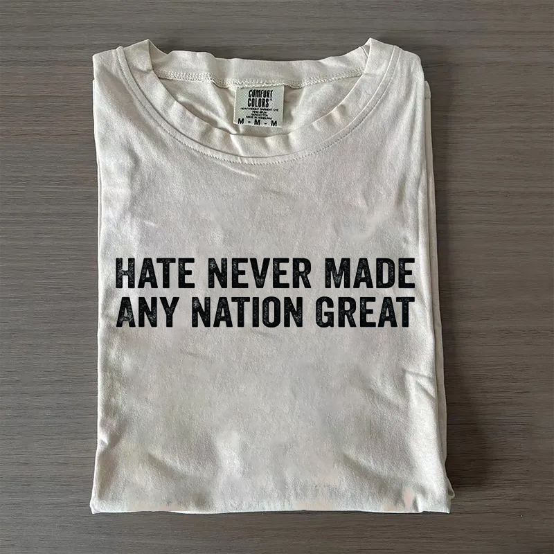 Hate Never Made Any Nation Great T-shirt-Magmoo