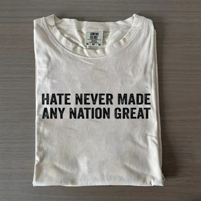 Hate Never Made Any Nation Great T-shirt-Magmoo