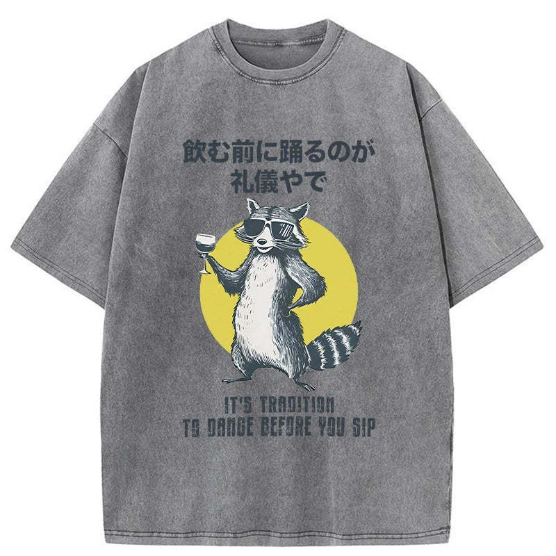 Magmoo It's Polite To Dance Before Drinking Washed T-Shirt